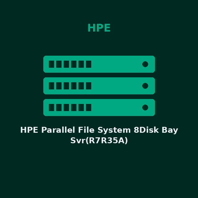 [HPE-R7R35A-KIT] HPE Parallel File System 8Disk Bay Svr(R7R35A)