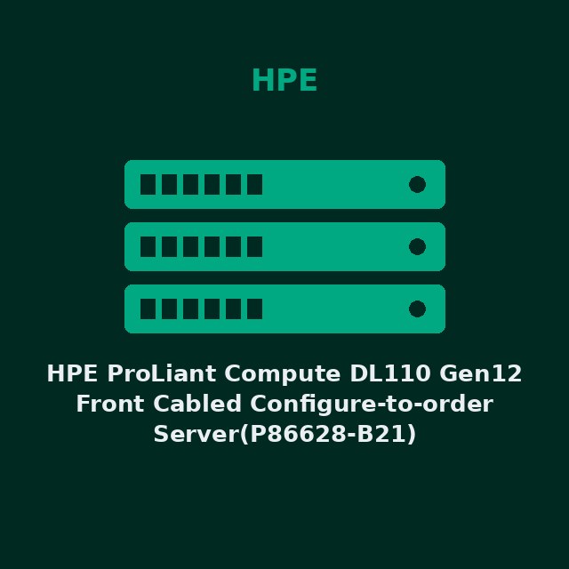 [HPE-P86628B21-KIT] HPE ProLiant Compute DL110 Gen12 Front Cabled Configure-to-order Server(P86628-B21)