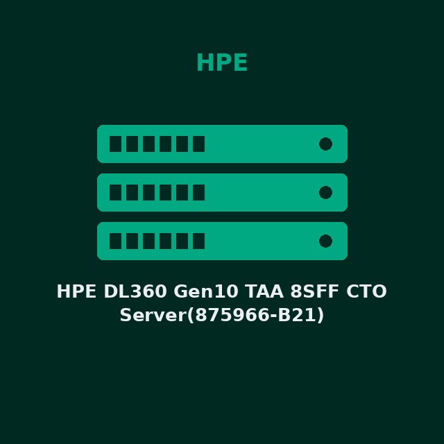 [HPE-875966B21-KIT] HPE DL360 Gen10 TAA 8SFF CTO Server(875966-B21)