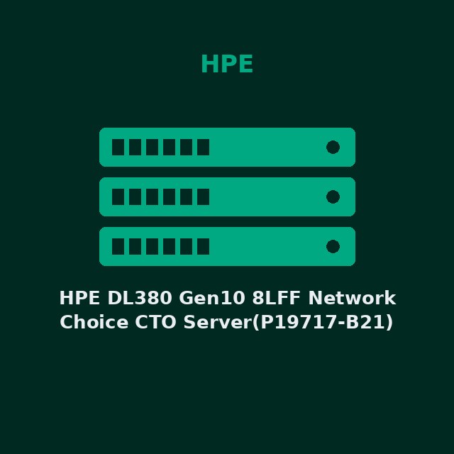 [HPE-P19717B21-KIT] HPE DL380 Gen10 8LFF Network Choice CTO Server(P19717-B21)