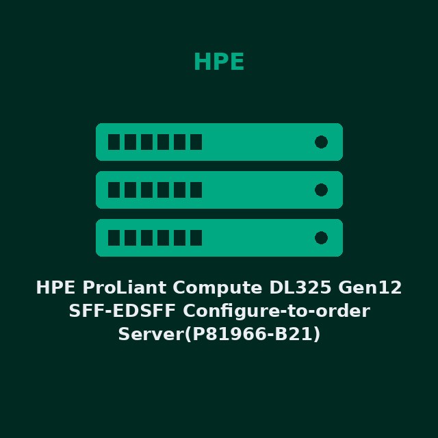 [HPE-P81966B21-KIT] HPE ProLiant Compute DL325 Gen12 SFF-EDSFF Configure-to-order Server(P81966-B21)