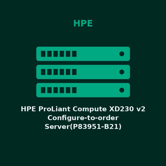[HPE-P83951B21-KIT] HPE ProLiant Compute XD230 v2 Configure-to-order Server(P83951-B21)